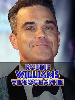 Robbie Williams - Vidéographie