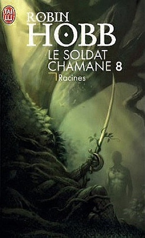 Le Soldat chamane, tome 8 : Racines