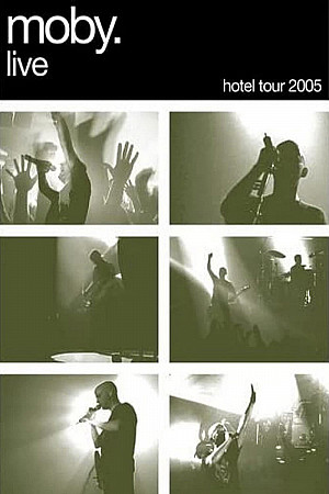 Moby - Live : Hotel Tour 2005