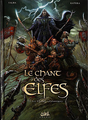 Chant des Elfes (Le), Tome 3 : Les Champs Catalauniques