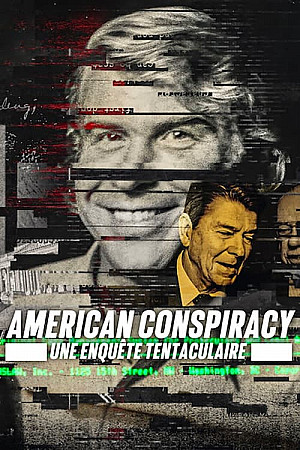 American Conspiracy : Une enquête tentaculaire