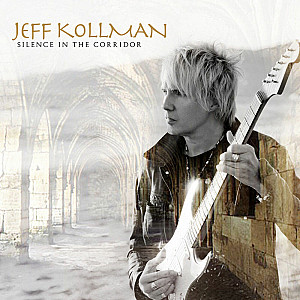 Jeff Kollman - Silence in the Corridor 
