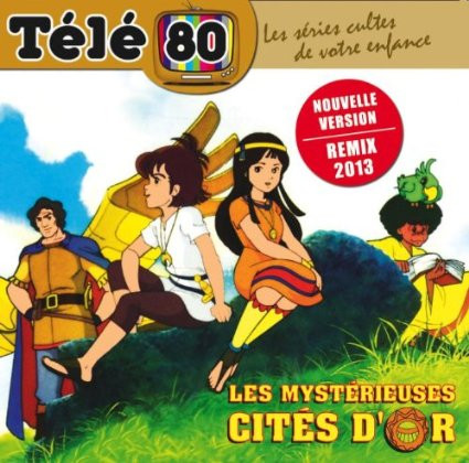 Télé 80 - Les Mystérieuses Cités D'Or