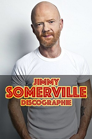 Jimmy Somerville, Bronski Beat, The Communards - Discographie
