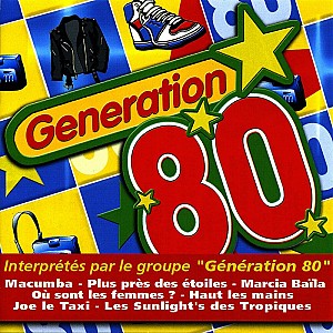 Génération 80 : Le meilleur des années 80